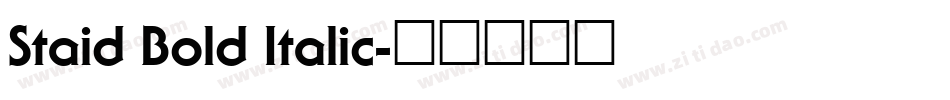 Staid Bold Italic字体转换